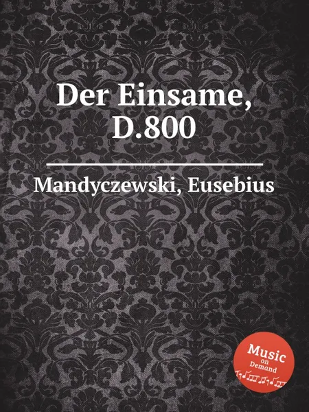 Обложка книги Der Einsame, D.800, E. Mandyczewski