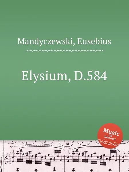 Обложка книги Elysium, D.584, E. Mandyczewski