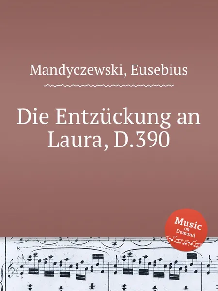 Обложка книги Die Entzuckung an Laura, D.390, E. Mandyczewski