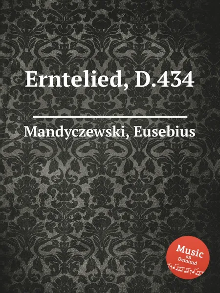 Обложка книги Erntelied, D.434, E. Mandyczewski