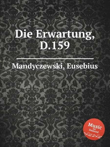 Обложка книги Die Erwartung, D.159, E. Mandyczewski