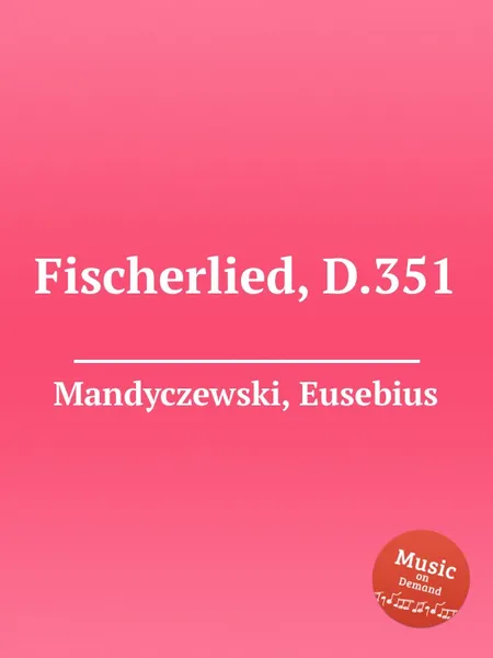 Обложка книги Fischerlied, D.351, E. Mandyczewski