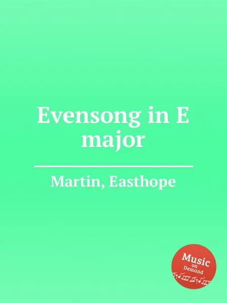 Обложка книги Evensong in E major, E. Martin