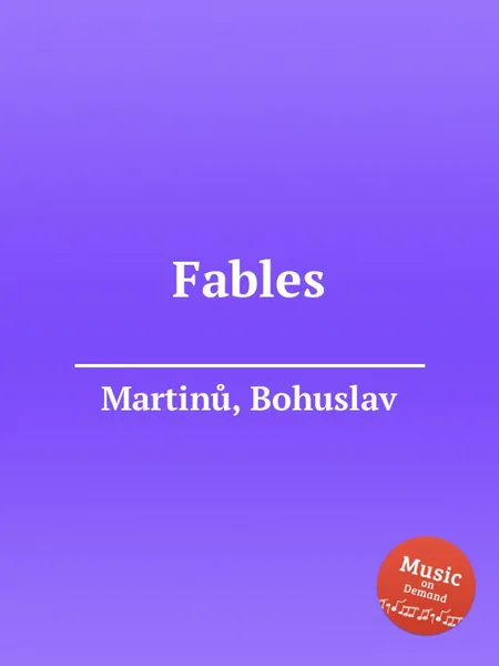 Обложка книги Fables, B. Martinů