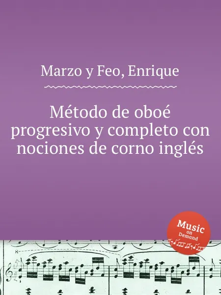 Обложка книги Metodo de oboe progresivo y completo con nociones de corno ingles, E.M. Feo