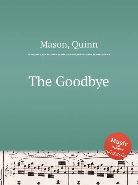 Обложка книги The Goodbye, Q. Mason