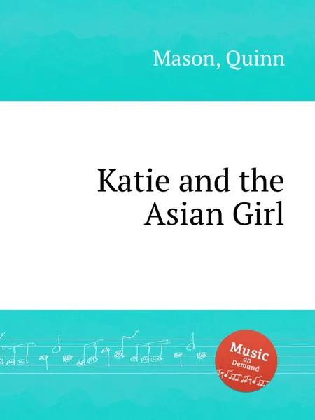 Обложка книги Katie and the Asian Girl, Q. Mason
