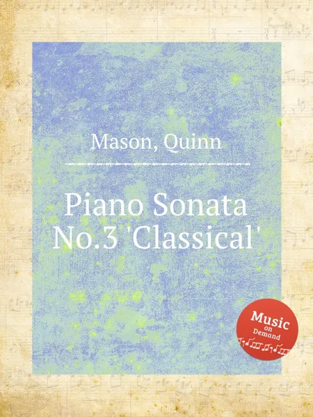 Обложка книги Piano Sonata No.3 'Classical', Q. Mason