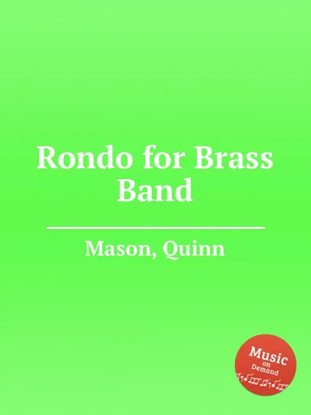 Обложка книги Rondo for Brass Band, Q. Mason