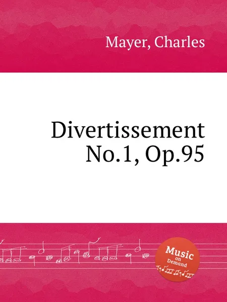 Обложка книги Divertissement No.1, Op.95, C. Mayer