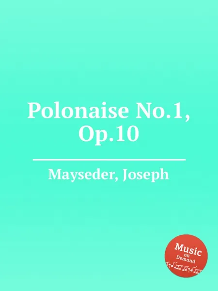 Обложка книги Polonaise No.1, Op.10, J. Mayseder