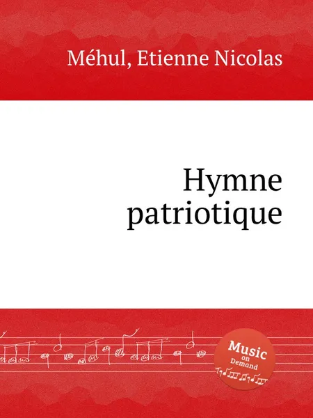 Обложка книги Hymne patriotique, E.N. Méhul