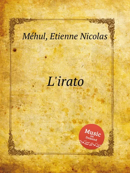 Обложка книги L'irato, E.N. Méhul
