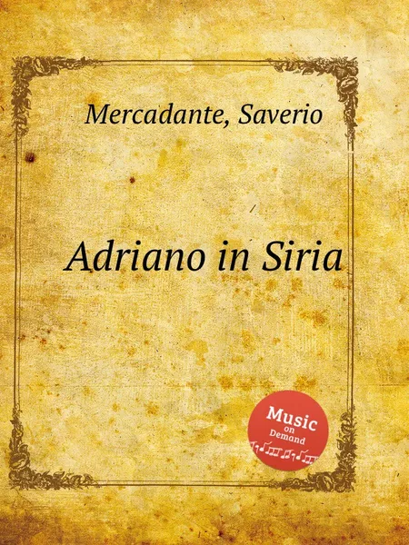 Обложка книги Adriano in Siria, S. Mercadante