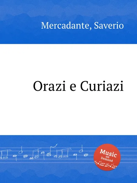 Обложка книги Orazi e Curiazi, S. Mercadante