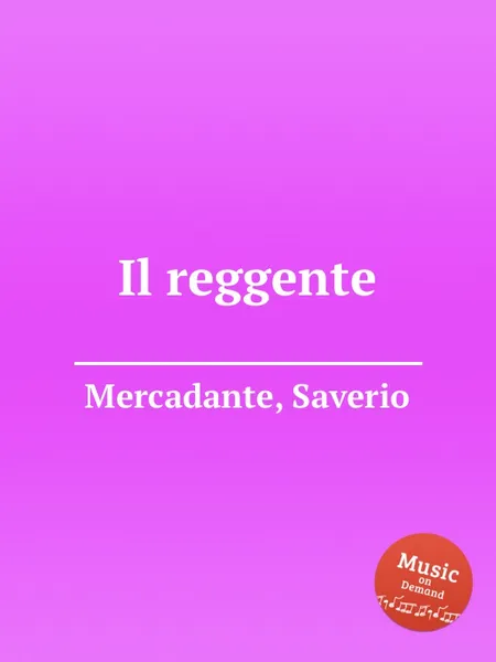 Обложка книги Il reggente, S. Mercadante