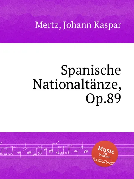 Обложка книги Spanische Nationaltanze, Op.89, J.K. Mertz