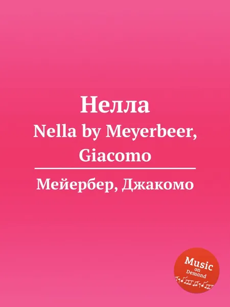 Обложка книги Нелла. Nella by Meyerbeer, Giacomo, Мейербера