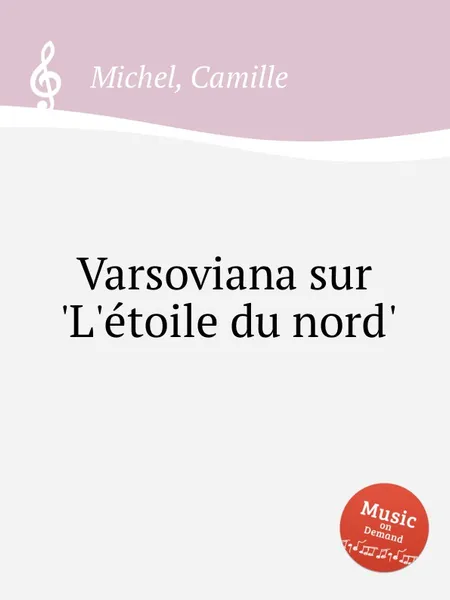 Обложка книги Varsoviana sur 'L'etoile du nord', C. Michel