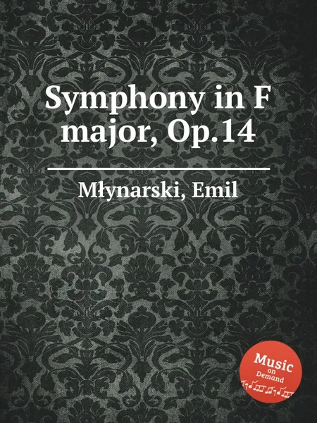 Обложка книги Symphony in F major, Op.14, E. Młynarski