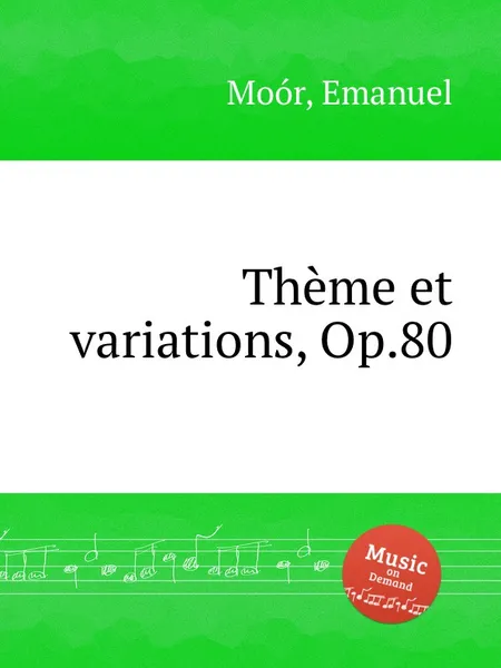 Обложка книги Theme et variations, Op.80, E. Moór