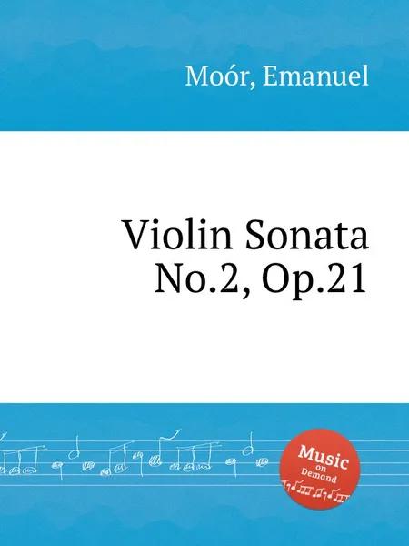 Обложка книги Violin Sonata No.2, Op.21, E. Moór