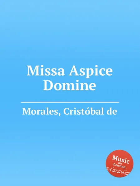 Обложка книги Missa Aspice Domine, C. de Morales