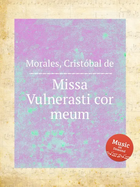 Обложка книги Missa Vulnerasti cor meum, C. de Morales