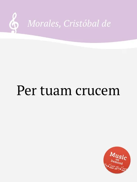 Обложка книги Per tuam crucem, C. de Morales