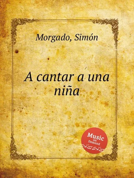 Обложка книги A cantar a una nina, S. Morgado