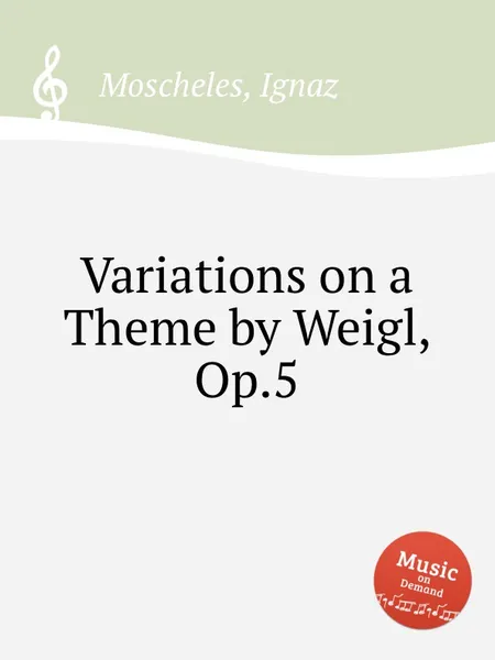 Обложка книги Variations on a Theme by Weigl, Op.5, I. Moscheles