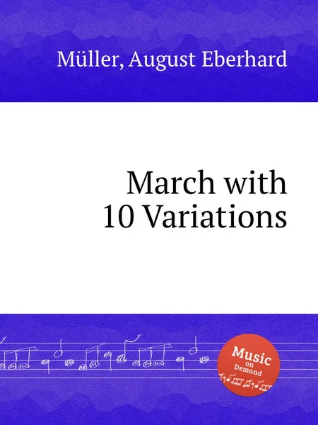 Обложка книги March with 10 Variations, A.E. Müller