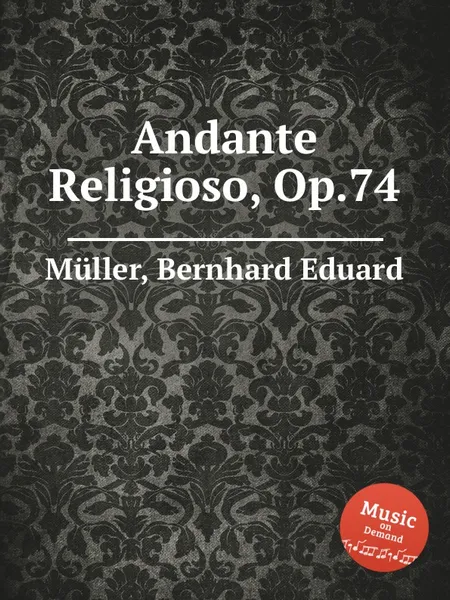 Обложка книги Andante Religioso, Op.74, B.E. Müller