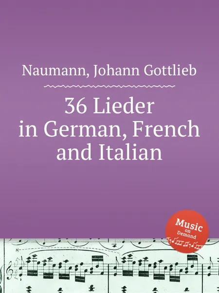 Обложка книги 36 Lieder in German, French and Italian, J.G. Naumann