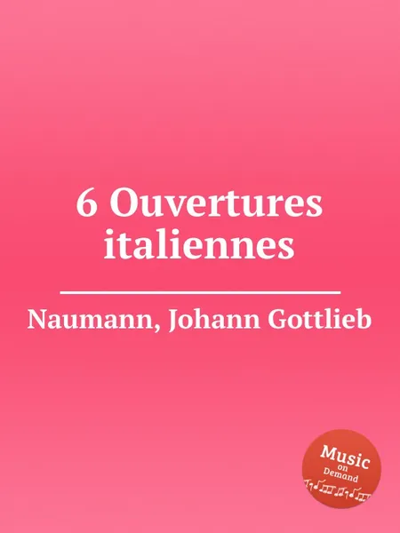 Обложка книги 6 Ouvertures italiennes, J.G. Naumann