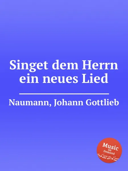 Обложка книги Singet dem Herrn ein neues Lied, J.G. Naumann