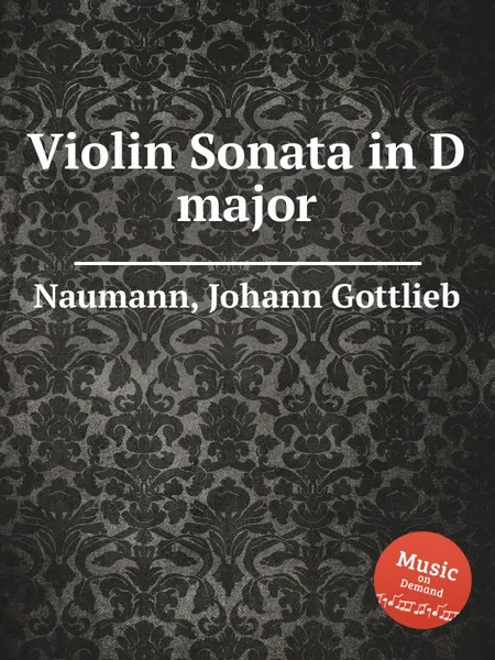 Обложка книги Violin Sonata in D major, J.G. Naumann