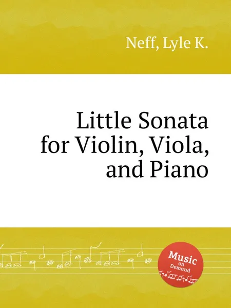 Обложка книги Little Sonata for Violin, Viola, and Piano, L.K. Neff