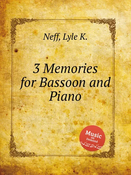 Обложка книги 3 Memories for Bassoon and Piano, L.K. Neff