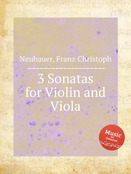 Обложка книги 3 Sonatas for Violin and Viola, F.C. Neubauer