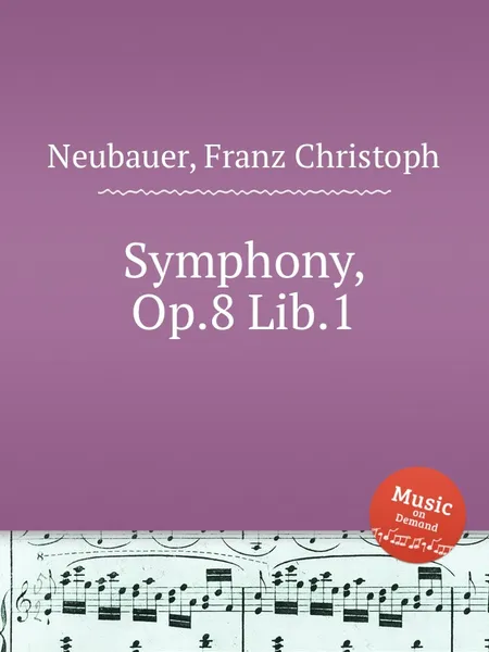Обложка книги Symphony, Op.8 Lib.1, F.C. Neubauer