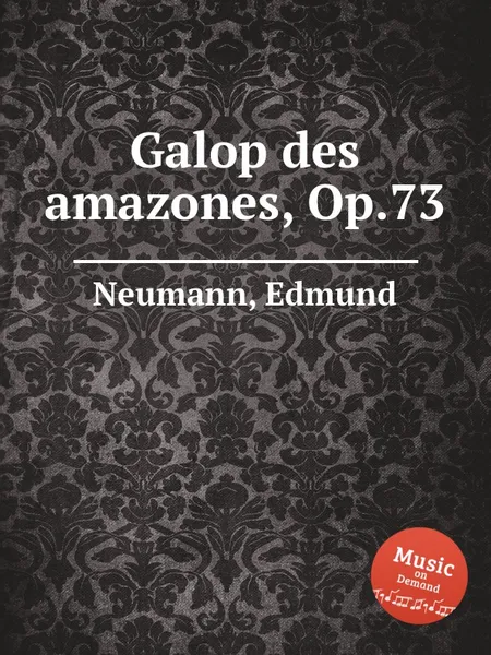 Обложка книги Galop des amazones, Op.73, E. Neumann