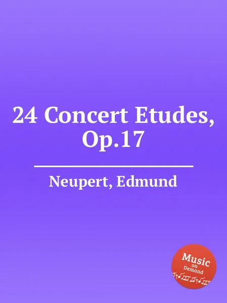 Обложка книги 24 Concert Etudes, Op.17, E. Neupert