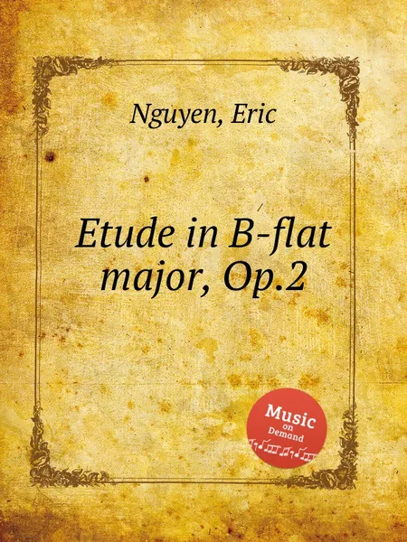 Обложка книги Etude in B-flat major, Op.2, E. Nguyen