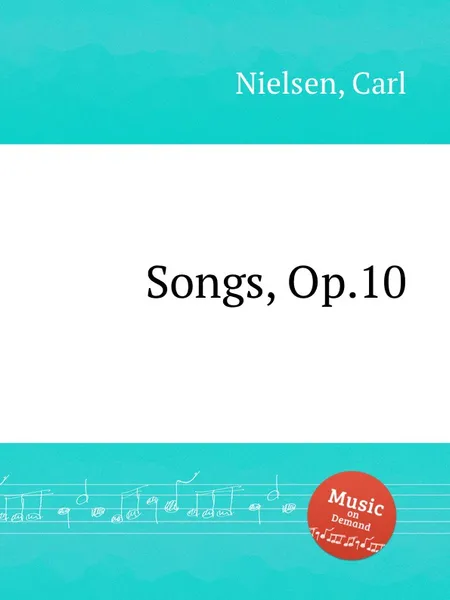 Обложка книги Songs, Op.10, C. Nielsen