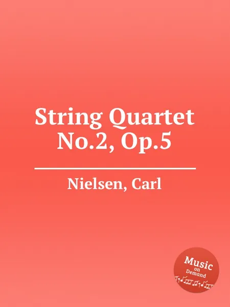 Обложка книги String Quartet No.2, Op.5, C. Nielsen