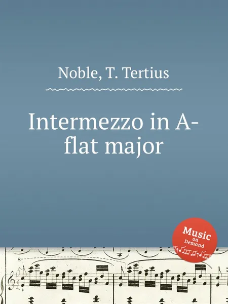 Обложка книги Intermezzo in A-flat major, T.T. Noble