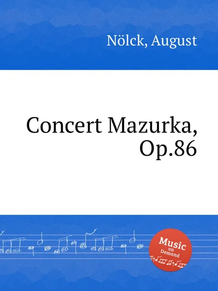 Обложка книги Concert Mazurka, Op.86, A. Nölck
