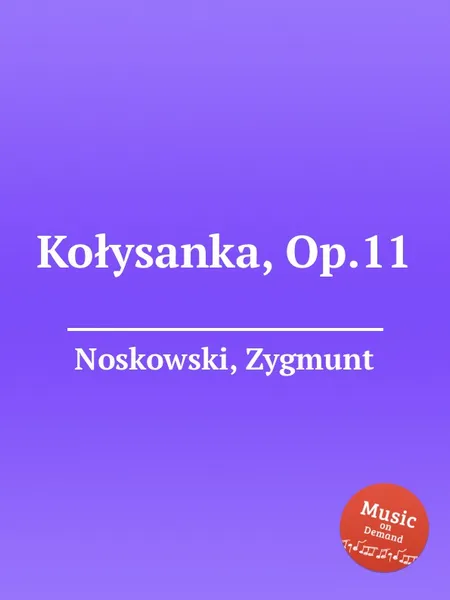 Обложка книги Kolysanka, Op.11, Z. Noskowski