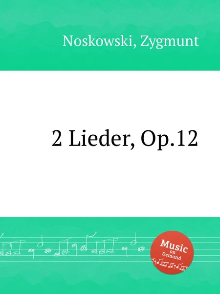 Обложка книги 2 Lieder, Op.12, Z. Noskowski